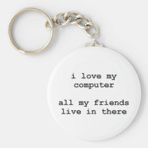 i love my computer keychains