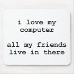 i love my computer mousepad