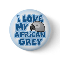 I Love My Congo African Grey Button