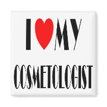 I love my Cosmotologist Refrigerator Magnet