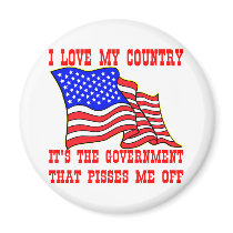I Love My Country It's The Government That Pisses Magnets