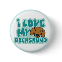 I Love My Dachshund Button