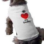I Love My Daddy pet clothing