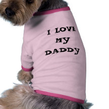 I Love My  Daddy Dog Shirt