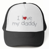 I Love My Daddy Trucker Hat