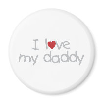 I Love My Daddy Magnets