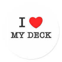 I Love My Deck