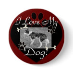 I love my  Dog Button