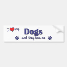 I Love My Dogs (Multiple Dogs) Bumper Sticker