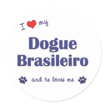 I Love My Dogue Brasileiro (Male Dog) Round Stickers