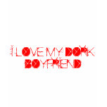 I LOVE MY DORK BOYFRIEND t-shirts
