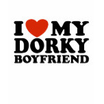 I Love My Dorky Boyfriend t-shirts