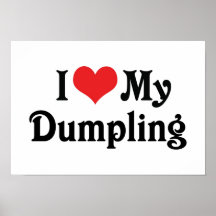 I Love My Dumpling Print