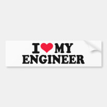 I love my Engineer Bumper Sticker
