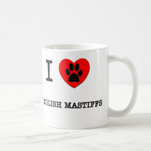 I LOVE MY ENGLISH MASTIFFS COFFEE MUG