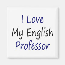 I Love My English Professor Refrigerator Magnet