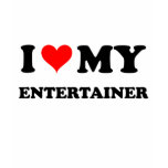 I Love My Entertainer t-shirts