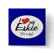 I Love My Eskie (It's a Dog) Pins