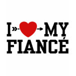 I Love My Fiance t-shirts
