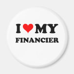 I Love My Financier Magnets