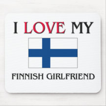 I Love My Finnish Girlfriend Mousepad