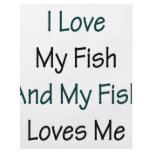 I Love My Fish And My Fish Loves Me flyers