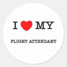 I Love My FLIGHT ATTENDANT Round Sticker