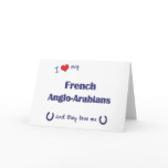 I Love My French Anglo-Arabians (Multiple Horses) Greeting Card