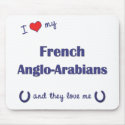 I Love My French Anglo-Arabians (Multiple Horses) mousepads