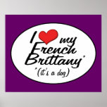 I Love My French Brittany (It's a Dog) posters