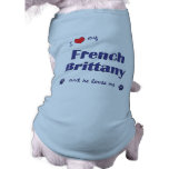 I Love My French Brittany (Male Dog) pet clothing