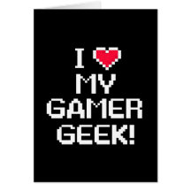 I Love My Gamer Geek Cards
