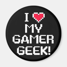 I Love My Gamer Geek Refrigerator Magnet