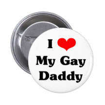 I love my gay daddy button