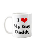 I love my gay daddy mugs