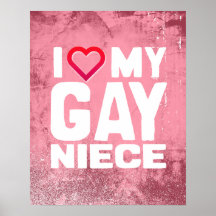 I LOVE MY GAY NIECE - -.png Print