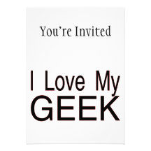 I Love My Geek Invitations