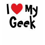 I Love My Geek T-Shirt