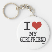 I love my girlfriend key chains