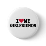 I love my girlfriends pin