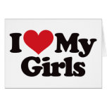 I Love My Girls cards