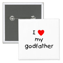 I Love My Godfather Button