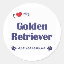 I Love My Golden Retriever (Female Dog) Round Sticker