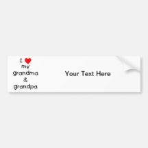 I love my grandma & grandpa bumper stickers
