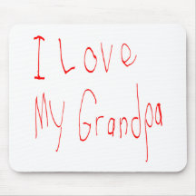 I Love My Grandpa! Mousepad