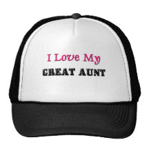 I Love My Great Aunt Trucker Hat