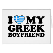 I Love My Greek Boyfriend Greeting Card