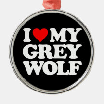 I LOVE MY GREY WOLF CHRISTMAS ORNAMENT