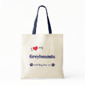 I Love My Greyhounds (Multiple Dogs) bags