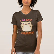 I Love My Hammy Tshirt